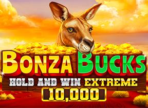 Bonza Bucks Hold And Win Extreme 10 000