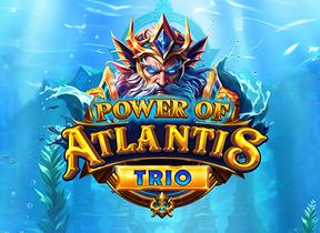 Power Of Atlantis Trio