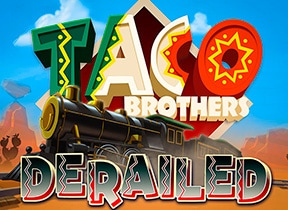 Taco Brothers Derailed