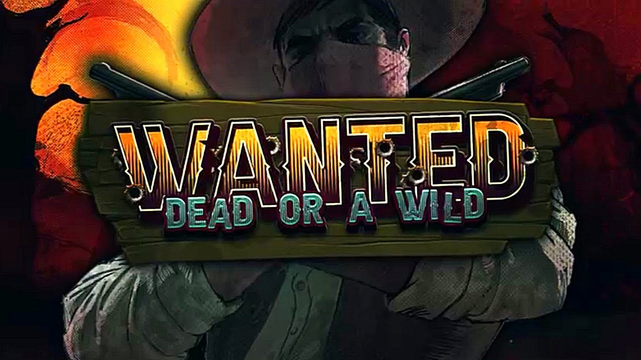 Wanted Dead or a Wild